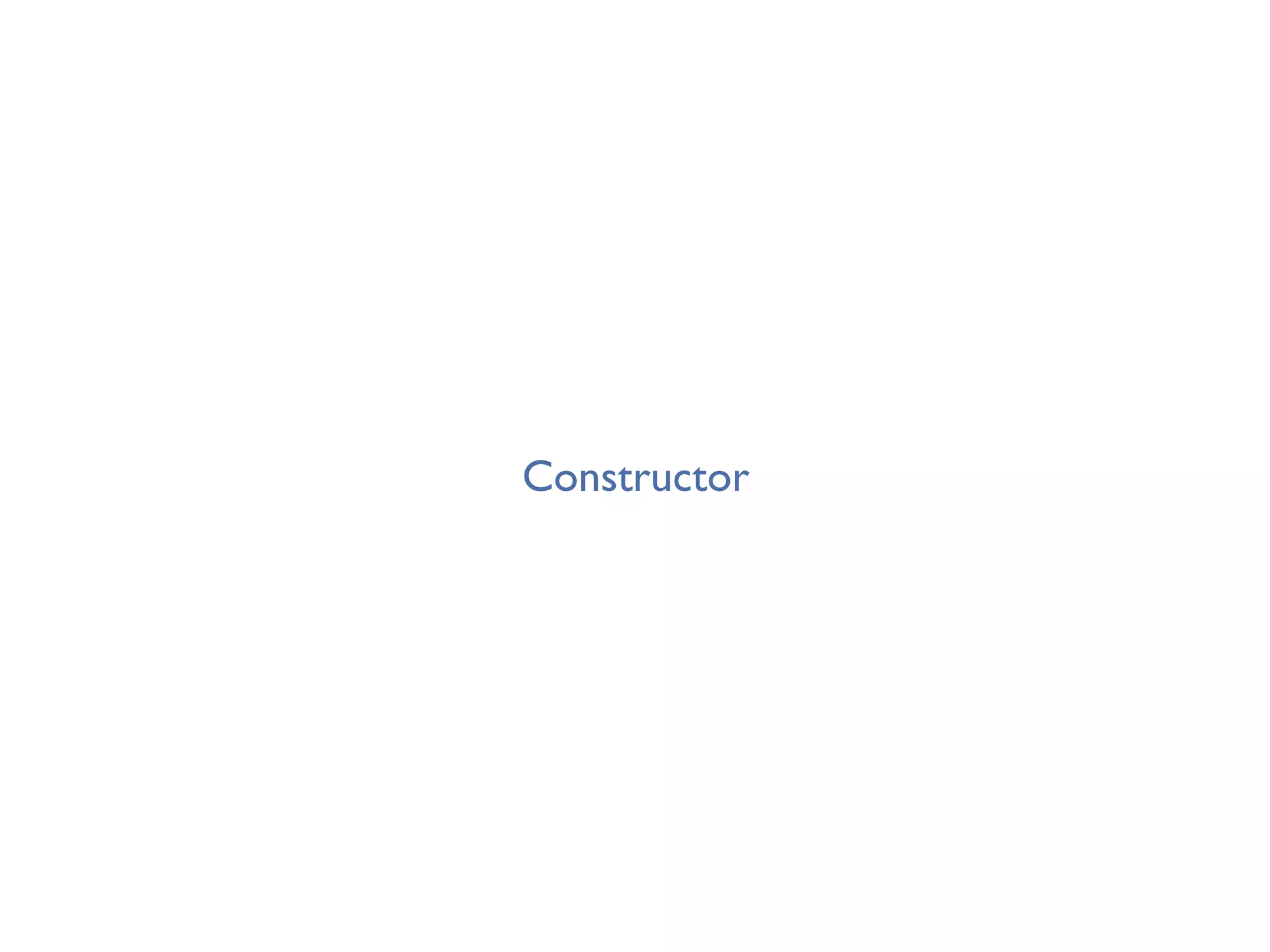 Constructor
 