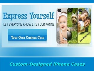 Custom-Designed iPhone CasesCustom-Designed iPhone Cases
 