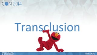 Transclusion 
 