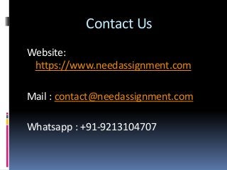 Contact Us
Website:
https://www.needassignment.com
Mail : contact@needassignment.com
Whatsapp : +91-9213104707
 