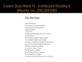 Custom Doors Miami FL - Architectural Moulding &
Millworks, Inc. (305) 638-8900
 