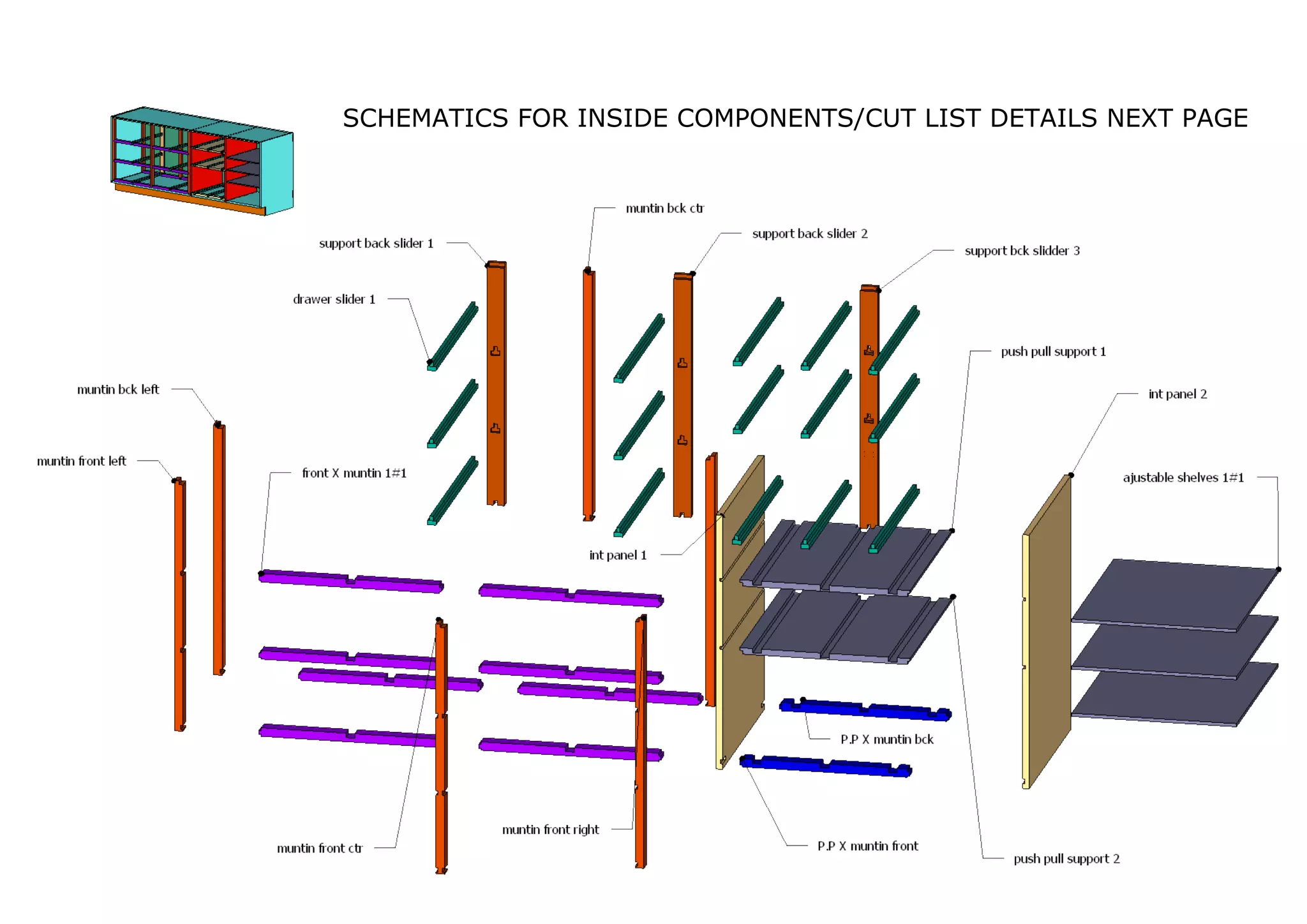 SCHEMATICS FOR INSIDE COMPONENTS/CUT LIST DETAILS NEXT PAGE
 