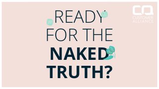 READY
FOR THE
NAKED
TRUTH?
 