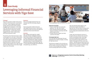 42 43
Challenge
Tigo Cash launched its mobile money service
in Ghana in 2010. But by 2012, only a fraction
of its over 1 million registered subscribers
actively used the service and the company
struggled to gain momentum. In 2013, Tigo
Cash, IDEO.org, and CGAP set out to better
understand how to improve the customer
value proposition – and the larger issue of
engagement with mobile money among
low-income Ghanaians as well.
The need for secure financial services is often
context-specific, as is the case in Ghana where
“susu collectors” and microfinance institution
loan officers walk through poor communities
carrying hundreds of dollars in cash. Their
physical presence is important, but while
mobile money providers such as Tigo Cash talk
about the safety of their services they struggle
to gain trust in the market.
Questions
How can we engage registered Tigo Cash
customers who are not actively using the
service?
How do we position mobile money and
other digital financial services in new cultural
contexts, plus take into account the needs and
aspirations of low-income Ghanaians?
Overview
Over 14 weeks and through 40+ in-depth
interviews, the team investigated important
factors about making and receiving payments
in Ghana. Details about customer desires and
fears were synthesized into insights and guided
the ideation phase. The team developed three
experience principles to help position Tigo Cash
in a new market and leverage informal behaviors
and systems (e.g., susu collectors).
Leveraging Informal Financial
Services with Tigo Save
Case Study
Experience Principles
•	 Create a visible Tigo Cash community
(wherever I am, Tigo Cash is there)
•	 Offer expanded potential (create value
beyond convenience, have Tigo Cash offer
growth opportunities)
•	 Provide continuous support and make
customers feel valued
Prototyping Tigo Save
Once new ideas were generated, the team
developed three simple prototypes, including
the Tigo Save service.
Tigo Save was modeled on the role that susu
collectors play in Ghanaian savings behaviors.
The aim of the prototype was to make an
informal savings system feel more official.
Tigo Cash physically placed agents in the
community to explain the benefits of
Tigo Save over informal means of saving, which
conferred gravity on the product and gained
trust by using actual representatives and word-
of-mouth.
Initially, Tigo Cash expected customers to
be loyal to the susu collectors who visit their
homes and workplaces daily. Surprisingly,
the exercise showed that the majority of
those interviewed actually preferred a new
mobile money agent over their current susu
collector – perhaps because they’ve heard of or
experienced susu collectors running away with
people’s money. The Tigo Save service is now
present in 27 communities in Ghana.
Reference: Designing Customer-Centric Branchless Banking
Offerings A CGAP Brief Report
Live prototyping with Tigo Cash, IDEO.org – Accra, Ghana
 