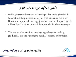 Apt Message after Sale (Cont..)
• For Example:
Amazon has sent a post-sale email to its customer which also
included cross...