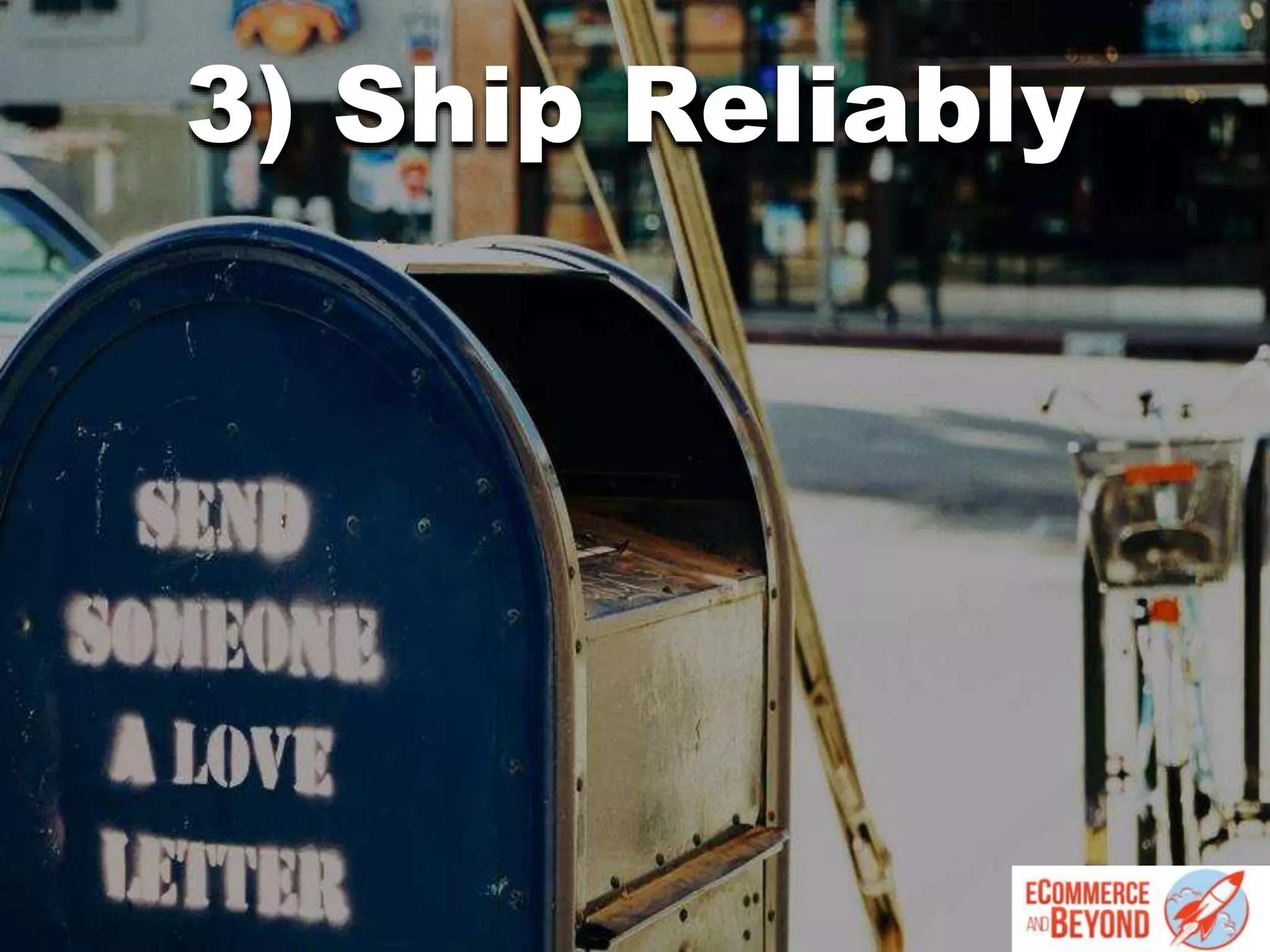 3) Ship Reliably
 