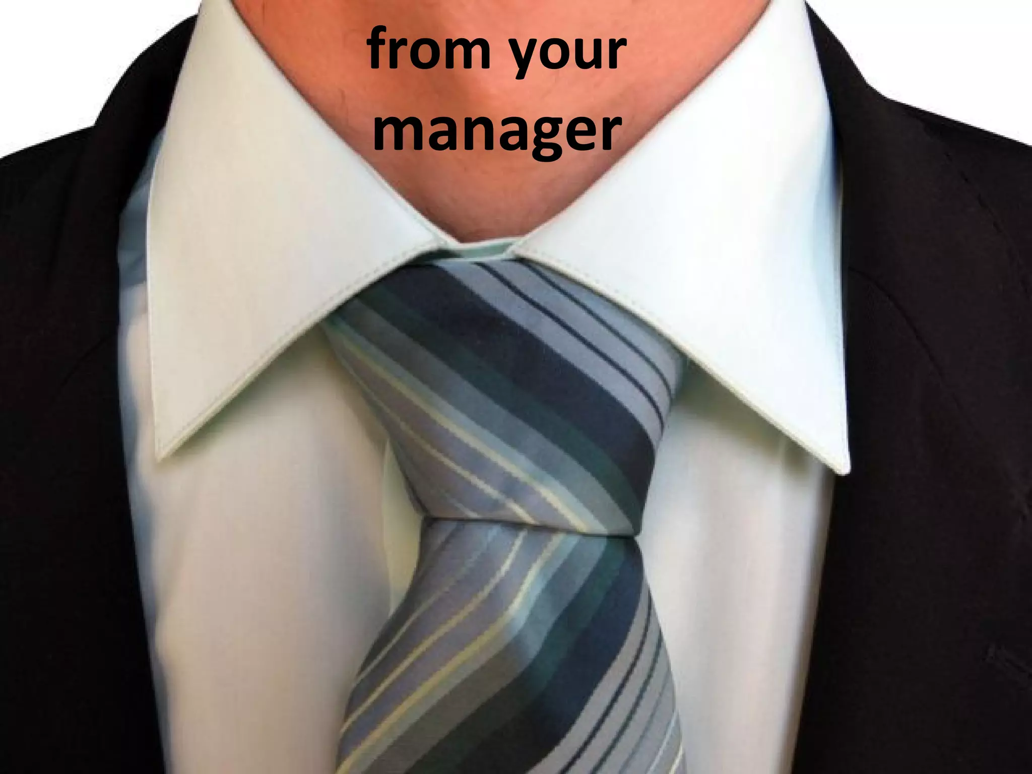 from your  manager 