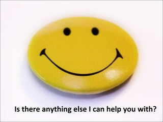 Is there anything else I can help you with? 