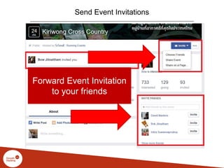 Send Event Invitations
When your friend invite
you to the event
Forward Event Invitation
to your friends
 