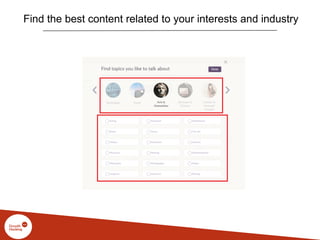 Find the best content related to your interests and industry
 