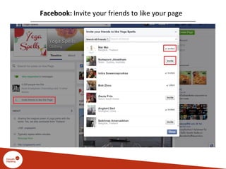 Facebook: Invite your friends to like your page
 