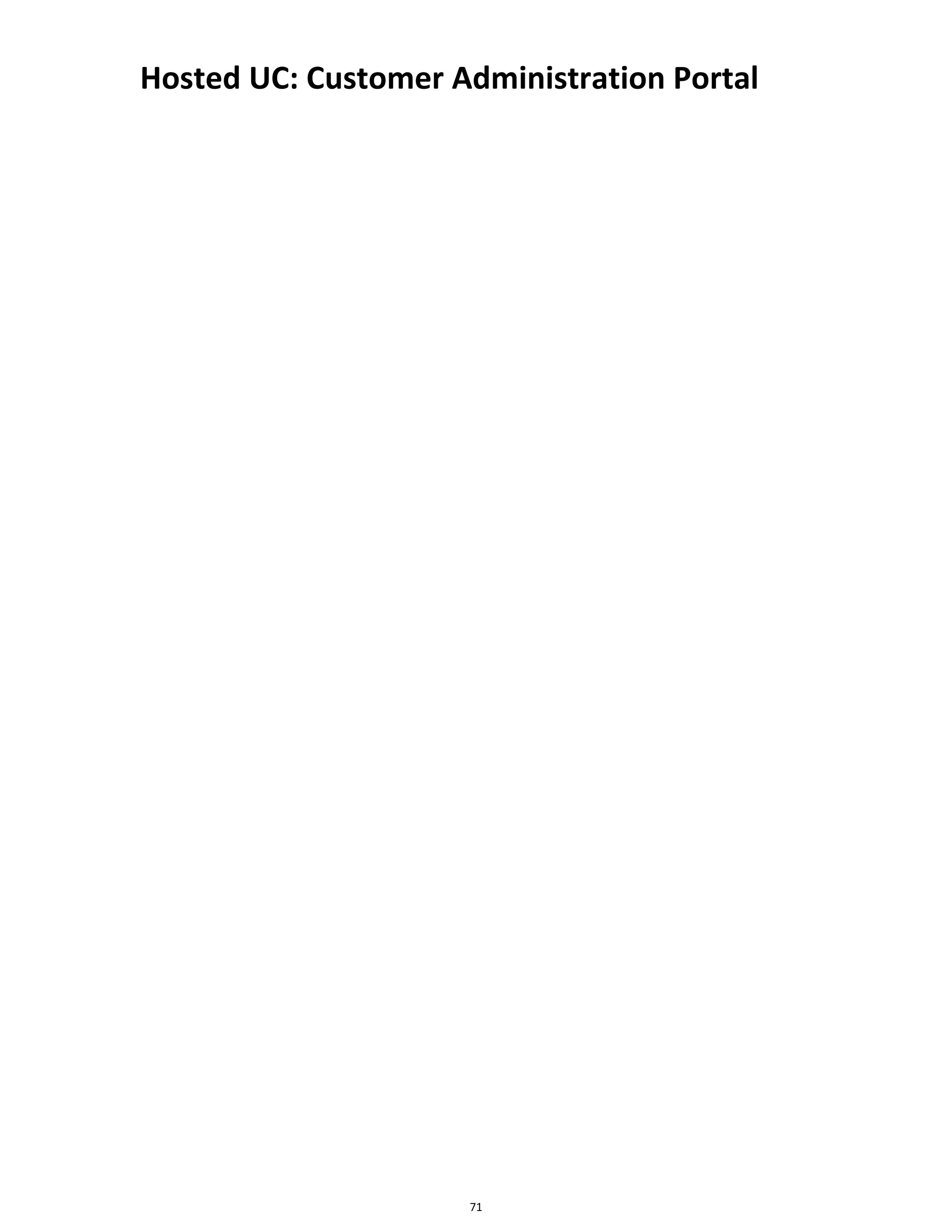 Hosted UC: Customer Administration Portal
71
 