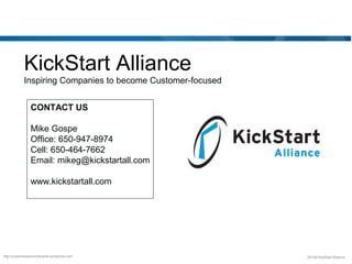 KickStart Alliance
            Inspiring Companies to become Customer-focused


                CONTACT US

              ...