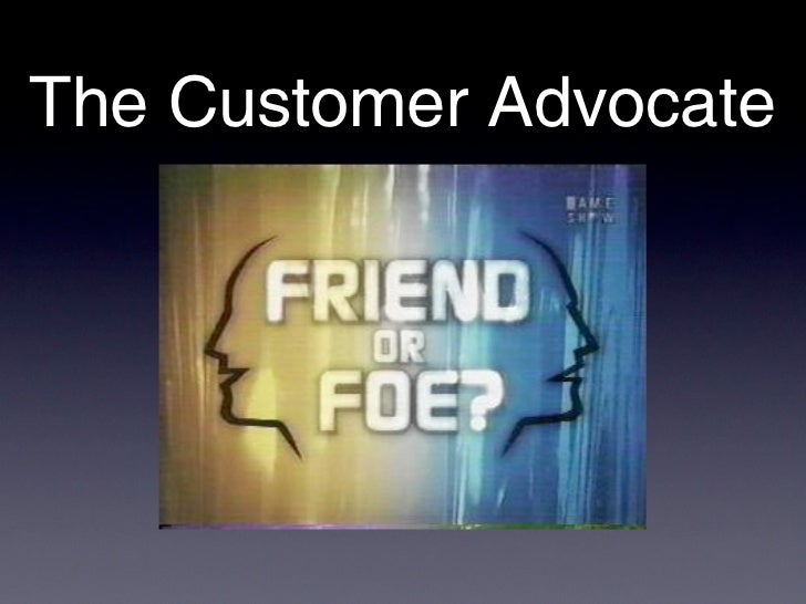 The Customer Advocate