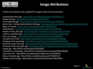 © Third Nature Inc.
Image Attributions
Thanks to the people who supplied the images used in this presentation:
outdated gumshoe.jpg - http://flickr.com/photos/olivander/372385317/
laptop face.jpg - http://flickr.com/photos/sd/7746599/
anne hathaway.jpg - http://flickr.com/photos/barbaradoduk/177959197/
desert ibex - michael polizia wheat_field.jpg - http://www.flickr.com/photos/ecstaticist/1120119742/
Open air market - http://flickr.com/photos/baboon/309793875/
child workers - http://www.flickr.com/photos/mtowber/4222787490/
whack-a-mole_door.jpg - http://www.flickr.com/photos/mtowber/4222787490/
uniform_umbrellas.jpg - http://www.flickr.com/photos/mortimer/221051561/
train_to_sea.jpg - http://www.flickr.com/photos/innoxiuss/457069767/
riot police line small - http://flickr.com/photos/73594239@N00/25719098/
changing of the guard.jpg - http://flickr.com/photos/mambo1935/160739264/
pyramid_camel_rider.jpg - http://www.flickr.com/photos/khalid-almasoud/1528054134/
chinatown little color gate.jpg - http://www.flickr.com/photos/paullikespics/3248133830/
teapot.jpg - http://flickr.com/photos/joi/411403/
motionless in crowd.jpg - http://flickr.com/photos/cactusmelba/1065738186/
well town hall - http://flickr.com/photos/tuinkabouter/1135560976/
febo amsterdam.jpg - http://flickr.com/photos/jshyun/1573065713/
cadillac ranch line.jpg - http://flickr.com/photos/whatknot/179655095/
Slide 77
 