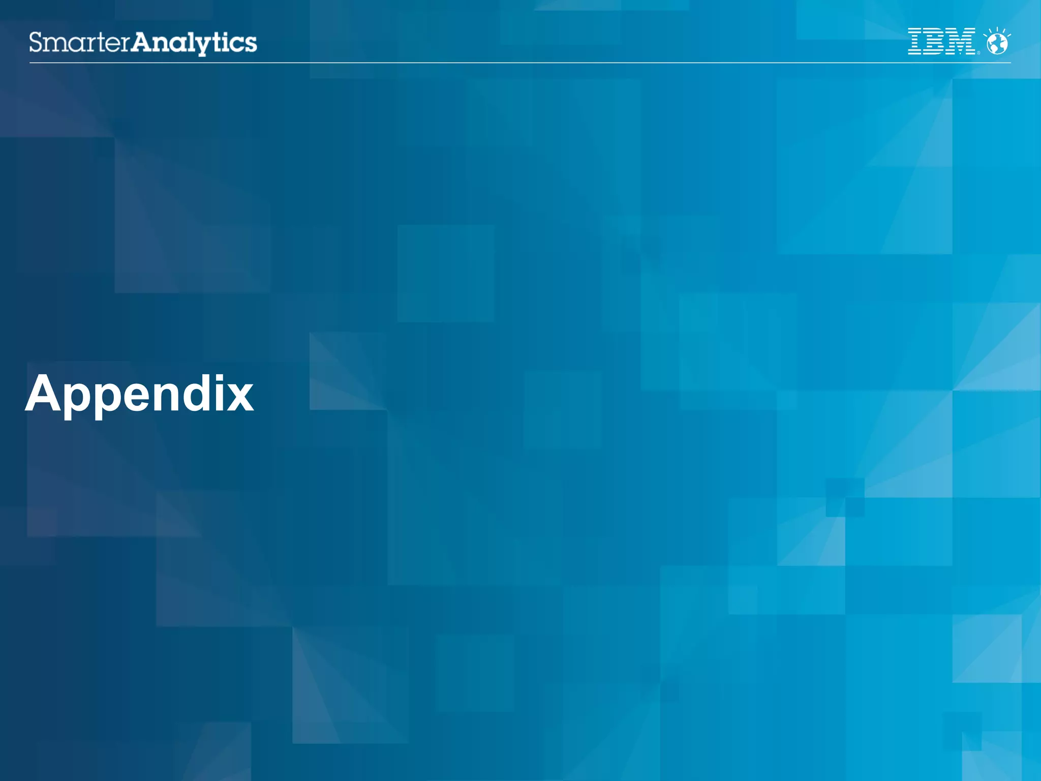 Appendix




14         © 2012 IBM Corporation
 