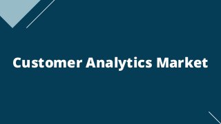 Customer Analytics Market
 