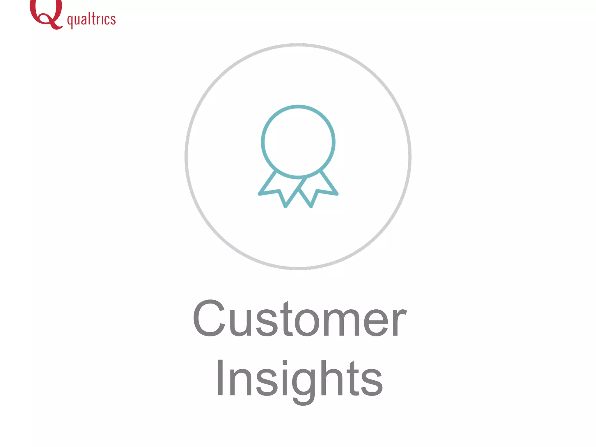 Customer 
Insights 
 