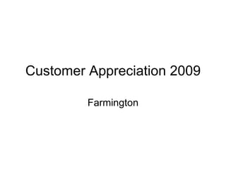 Customer Appreciation 2009 Farmington 