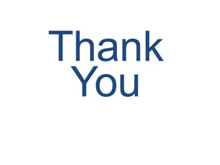 Thank 
You 
 