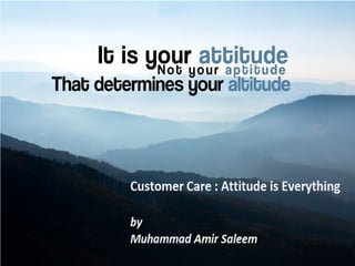 Your Attitude is Everything