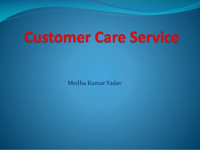 Customer Care Service Medha Yadav