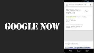 GOOGLE NOW
 