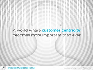 Customer centric in a digital world