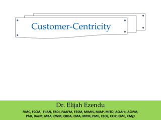 Customer-Centricity
 