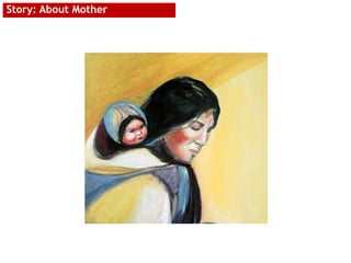 Story: About Mother
 