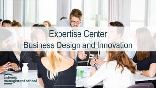 Expertise Center
Business Design and Innovation
 