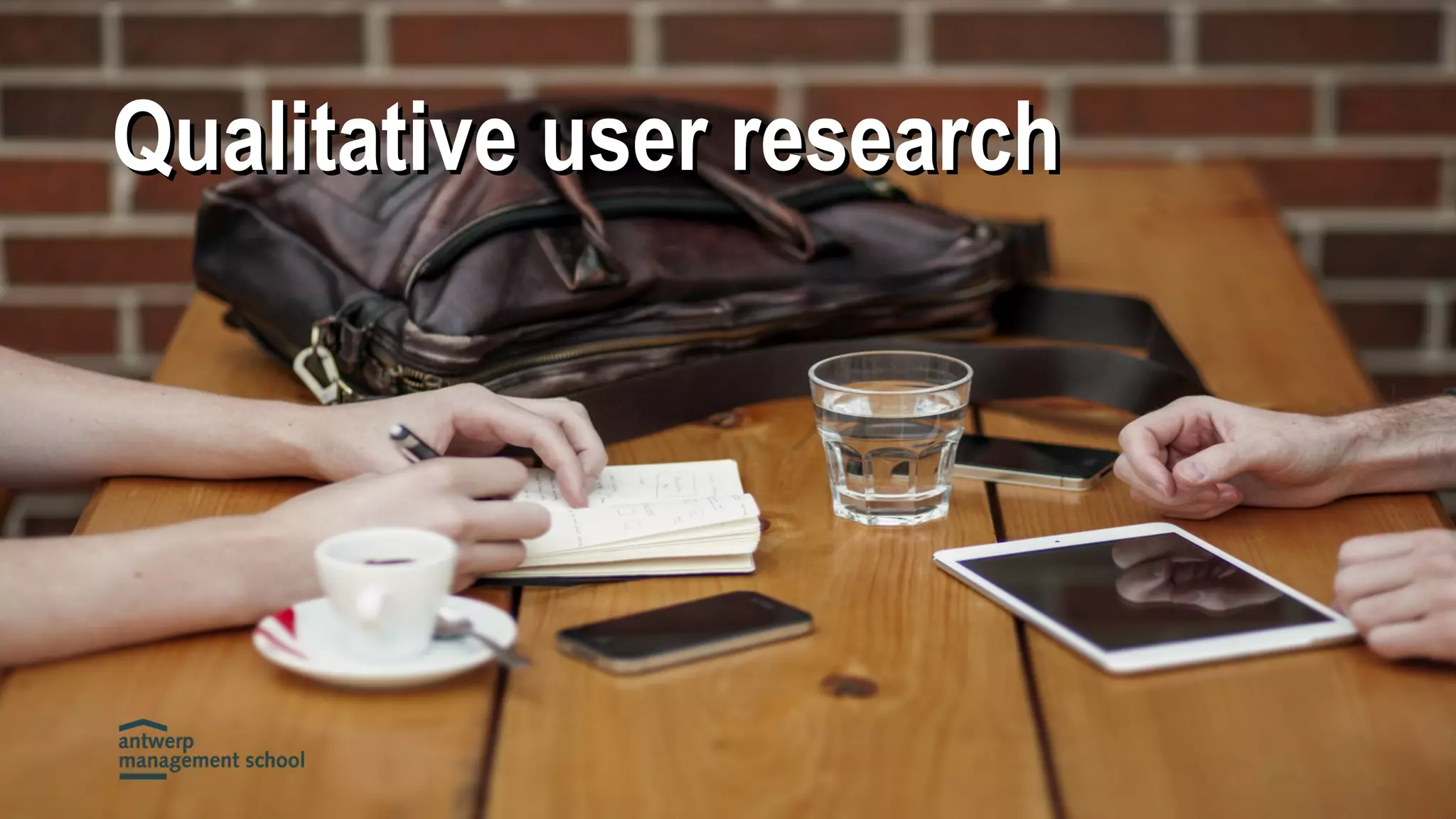 Qualitative user researchQualitative user research
 
