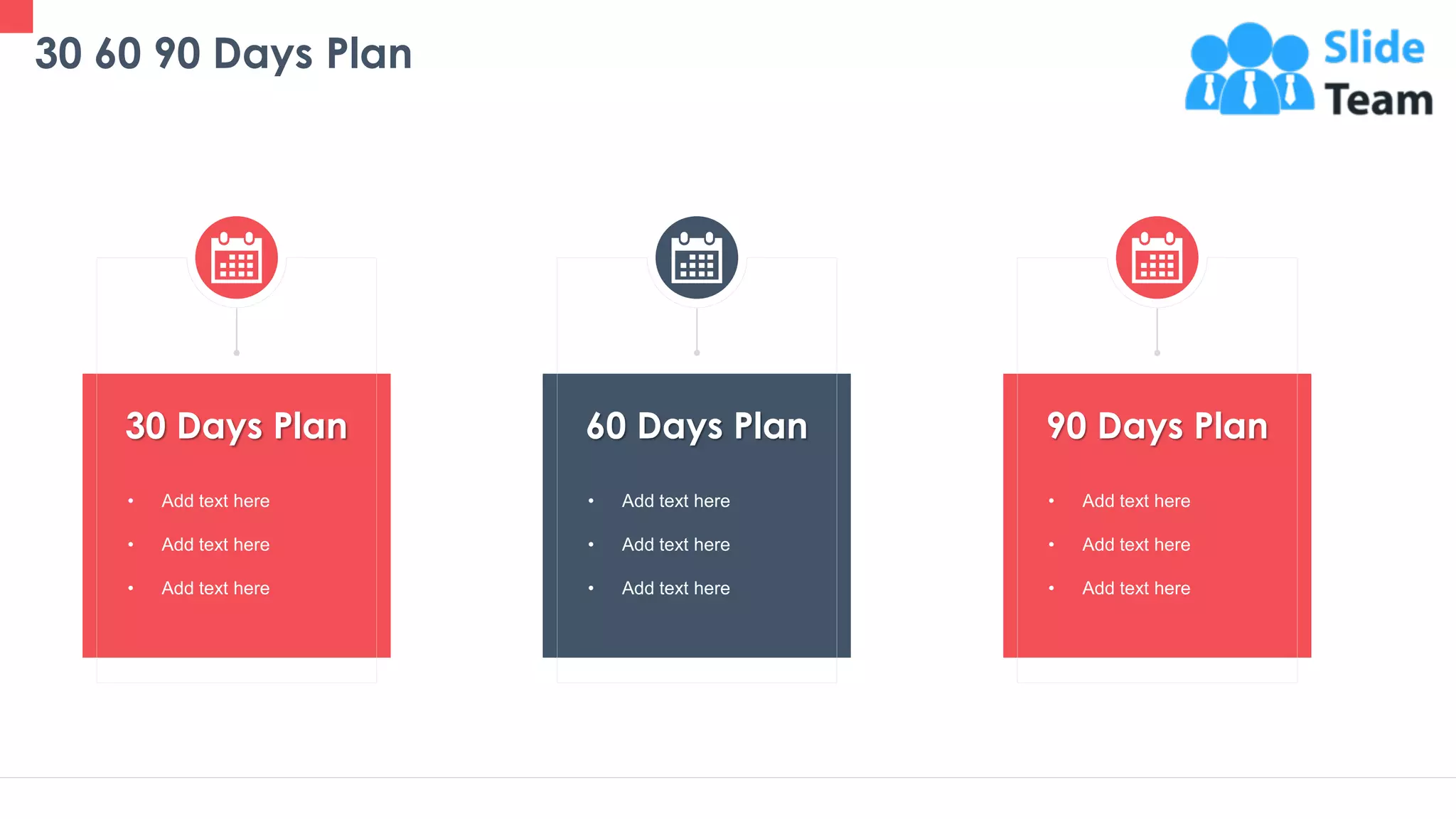 30 60 90 Days Plan
35
90 Days Plan
• Add text here
• Add text here
• Add text here
30 Days Plan
• Add text here
• Add text here
• Add text here
60 Days Plan
• Add text here
• Add text here
• Add text here
 