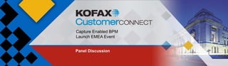 Capture Enabled BPM
Launch EMEA Event


Panel Discussion
 