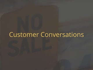 Customer Conversations 
 