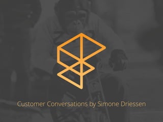 Customer Conversations by Simone Driessen
 