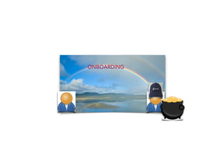 ONBOARDING
 