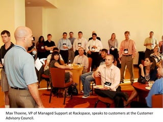 Max Thoene, VP of Managed Support at Rackspace, speaks to customers at the Customer Advisory Council.   
