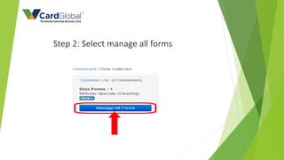 Step 2: Select manage all forms
 