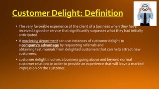 Customer Delight: Definition

 
