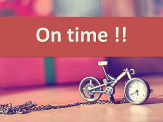On time !!
 