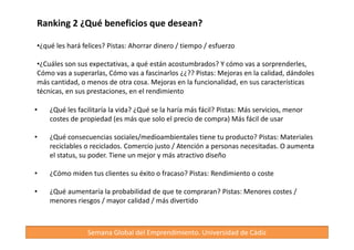 ! 
 

 
Ideas básicas: 
• No hay nada de real en tu oficina, sal !! 
• Céntrate en unos pocos, no en muchos 
• Los evangelistas crean tu empresa 
• Y son mas inteligentes que tú 
 