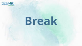 Break
 