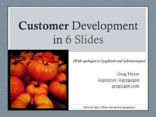 Customer Development in 6 Slides
