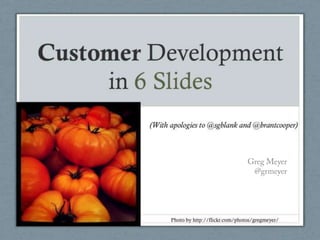 6 Slides to Customer Development