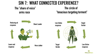 SIN 7: WHAT CONNECTED EXPERIENCE?