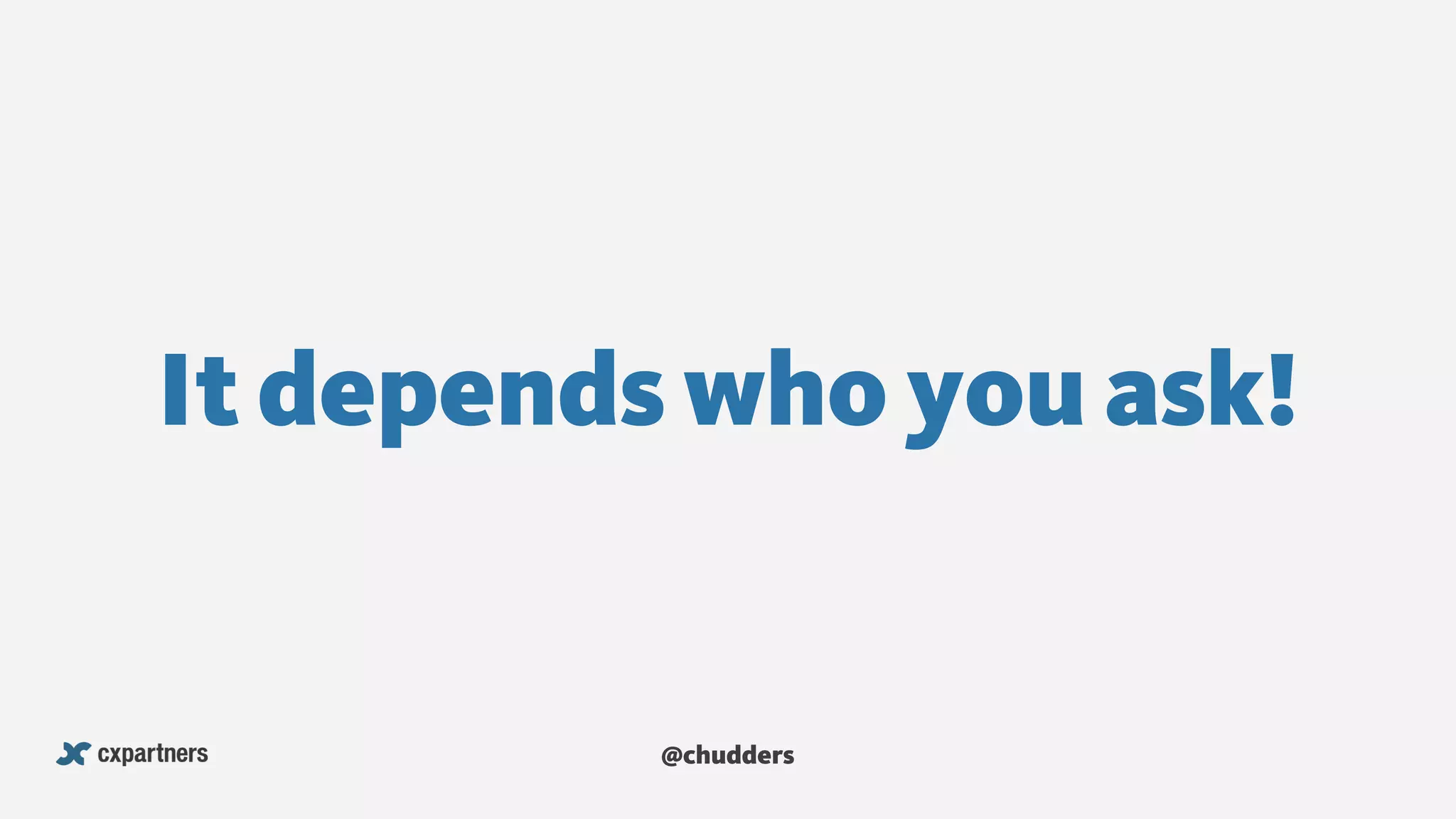 @chudders
It depends who you ask!
 