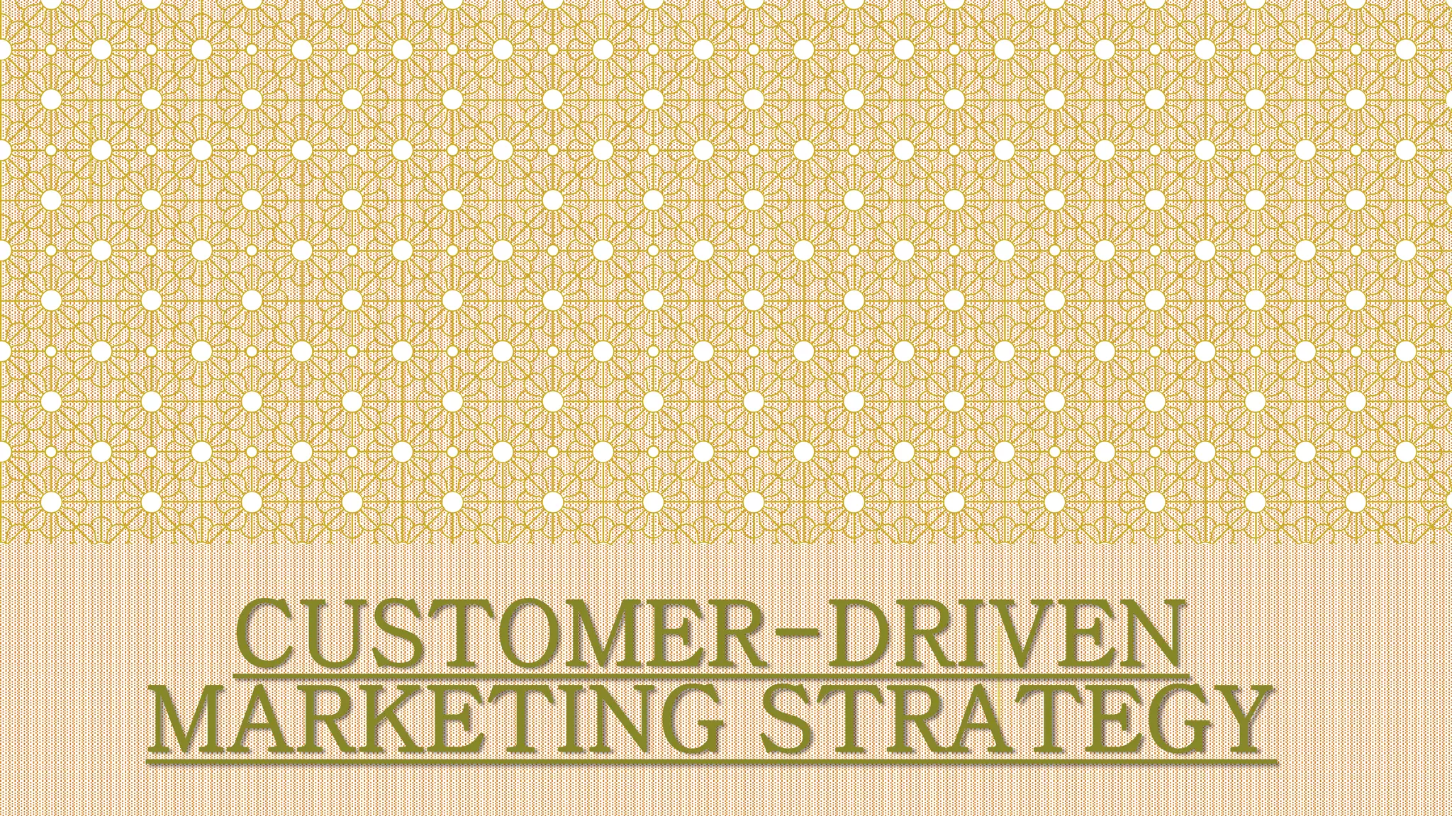 Customer Driven Market Strategy (STP) PPT