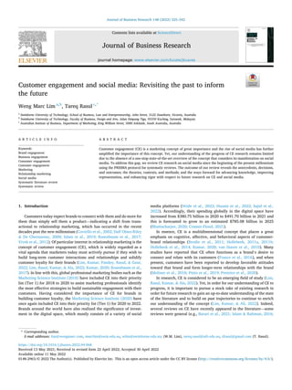 Journal of Business Research 148 (2022) 325–342
Available online 11 May 2022
0148-2963/© 2022 The Author(s). Published by Elsevier Inc. This is an open access article under the CC BY license (http://creativecommons.org/licenses/by/4.0/).
Customer engagement and social media: Revisiting the past to inform
the future
Weng Marc Lim a,b
, Tareq Rasul c,*
a
Swinburne University of Technology, School of Business, Law and Entrepreneurship, John Street, 3122 Hawthorn, Victoria, Australia
b
Swinburne University of Technology, Faculty of Business, Design and Arts, Jalan Simpang Tiga, 93350 Kuching, Sarawak, Malaysia
c
Australian Institute of Business, Department of Marketing, King William Street, 5000 Adelaide, South Australia, Australia
A R T I C L E I N F O
Keywords:
Brand engagement
Business engagement
Consumer engagement
Customer engagement
Marketing
Relationship marketing
Social media
Systematic literature review
Systematic review
A B S T R A C T
Customer engagement (CE) is a marketing concept of great importance and the rise of social media has further
amplified the importance of this concept. Yet, our understanding of the progress of CE research remains limited
due to the absence of a one-stop state-of-the-art overview of the concept that considers its manifestation on social
media. To address this gap, we review CE research on social media since the beginning of the present millennium
using the PRISMA protocol for systematic reviews. The outcome of our review reveals the antecedents, decisions,
and outcomes; the theories, contexts, and methods; and the ways forward for advancing knowledge, improving
representation, and enhancing rigor with respect to future research on CE and social media.
1. Introduction
Customers today expect brands to connect with them and do more for
them than simply sell them a product—indicating a shift from trans­
actional to relationship marketing, which has occurred in the recent
decades post the new millennium (Coviello et al., 2002; Dall’Olmo-Riley
& De Chernatony, 2000; Islam et al., 2019; Rosenbaum et al., 2017;
Vivek et al., 2012). Of particular interest in relationship marketing is the
concept of customer engagement (CE), which is widely regarded as a
vital agenda that marketers today must actively pursue if they wish to
build long-term customer interactions and relationships and solidify
customer loyalty for their brands (Lim, Kumar, Pandey, Rasul, & Gaur,
2022; Lim, Rasul, Kumar, & Ala, 2022; Kumar, 2020; Rosenbaum et al.,
2017). In line with this, global professional marketing bodies such as the
Marketing Science Institute (2018) have included CE into their priority
list (Tier 1) for 2018 to 2020 to assist marketing professionals identify
the most effective strategies to build sustainable engagement with their
customers. Having considered the importance of CE for brands in
building customer loyalty, the Marketing Science Institute (2020) have
once again included CE into their priority list (Tier 1) for 2020 to 2022.
Brands around the world have also realized the significance of invest­
ment in the digital space, which mostly consists of a variety of social
media platforms (Hride et al., 2022; Husain et al., 2022; Sajid et al.,
2022). Accordingly, their spending globally in the digital space have
increased from $380.75 billion in 2020 to $491.70 billion in 2021 and
this is forecasted to grow to an estimated $785.08 billion in 2025
(Bhattacharjee, 2020; Cramer-Flood, 2021).
In essence, CE is a multidimensional concept that places a great
emphasis on cognitive, affective, and behavioral aspects of customer-
brand relationships (Brodie et al., 2011; Hollebeek, 2011a, 2011b;
Hollebeek et al., 2014; Kumar, 2020; van Doorn et al., 2010). Many
studies have reported that CE often functions as a brand’s desire to
connect and relate with its customers (France et al., 2016), and when
present, customers have been reported to develop favorable attitudes
toward that brand and form longer-term relationships with the brand
(Moliner et al., 2018; Pinto et al., 2019; Prentice et al., 2020).
In research, CE is considered to be an emerging field of study (Lim,
Rasul, Kumar, & Ala, 2022). Yet, in order for our understanding of CE to
progress, it is important to pursue a stock take of existing research in
order for future research to gain an up-to-date understanding of the state
of the literature and to build on past trajectories to continue to enrich
our understanding of the concept (Lim, Kumar, & Ali, 2022). Indeed,
several reviews on CE have recently appeared in the literature—some
reviews were general (e.g., Barari et al., 2021; Islam & Rahman, 2016;
* Corresponding author.
E-mail addresses: lim@wengmarc.com, marclim@swin.edu.au, wlim@swinburne.edu.my (W.M. Lim), tareq.rasul@aib.edu.au, tfrasul@gmail.com (T. Rasul).
Contents lists available at ScienceDirect
Journal of Business Research
journal homepage: www.elsevier.com/locate/jbusres
https://doi.org/10.1016/j.jbusres.2022.04.068
Received 13 May 2021; Received in revised form 22 April 2022; Accepted 30 April 2022
 