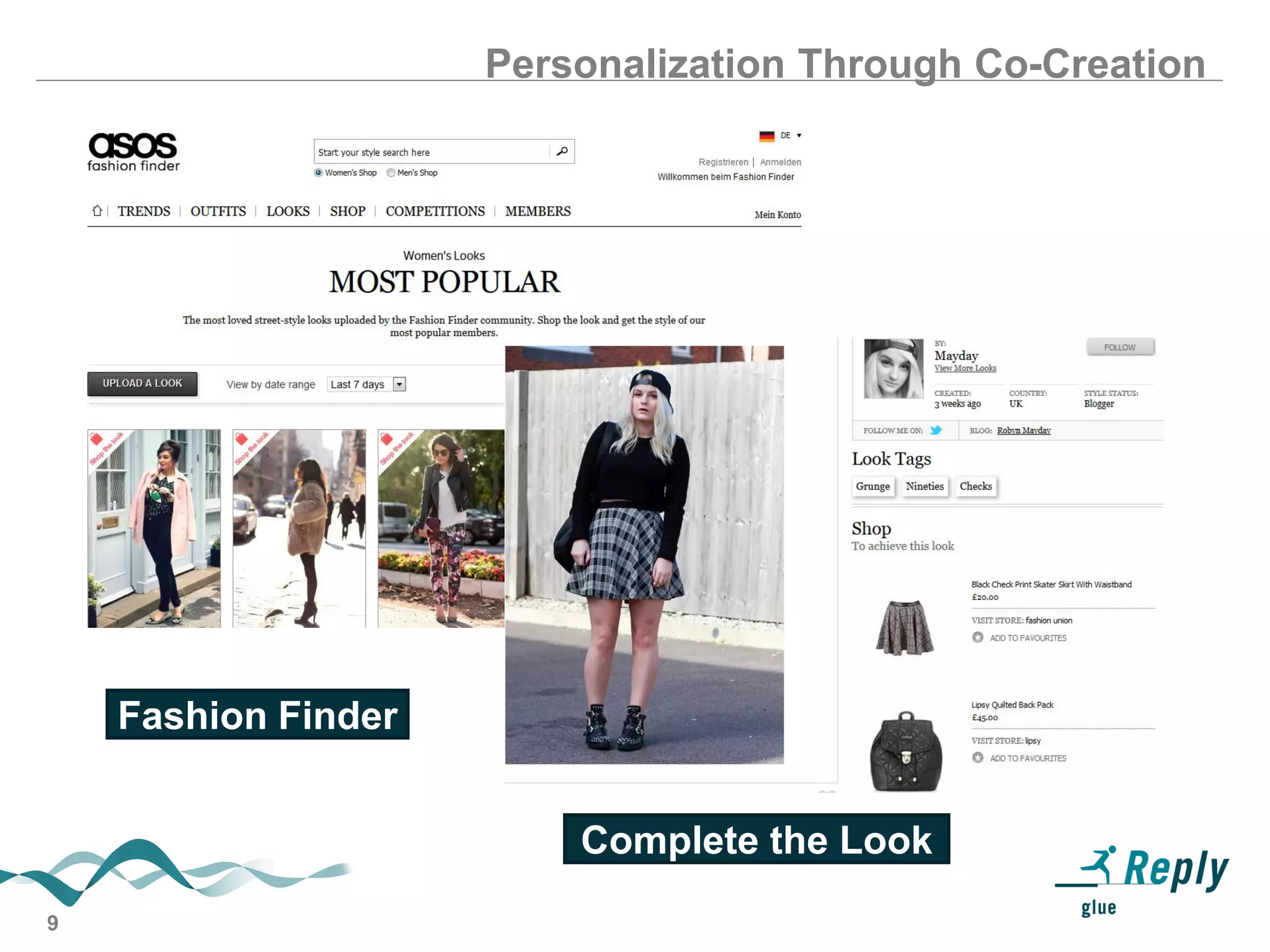 9
Personalization Through Co-Creation
Complete the Look
Fashion Finder
 